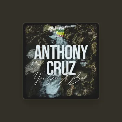 Listen to Anthony Cruz, watch music videos, read bio, see tour dates & more!