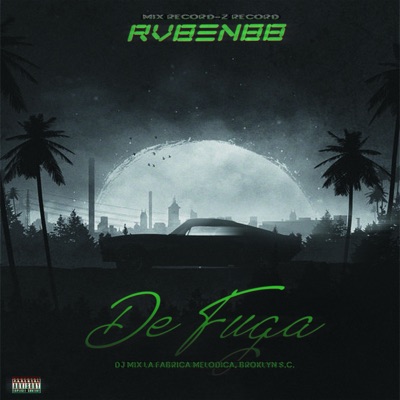 De Fuga (feat. Broklyn ZR & DJ Mix La Fabrica Melodica) - Single