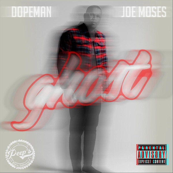 Ghost (feat. Joe Moses) - Single - Dopeman