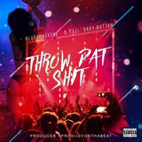 Throw Dat Shit (feat. B-Eazi & DavyBabyButtah) - Single - Bluezonekeke