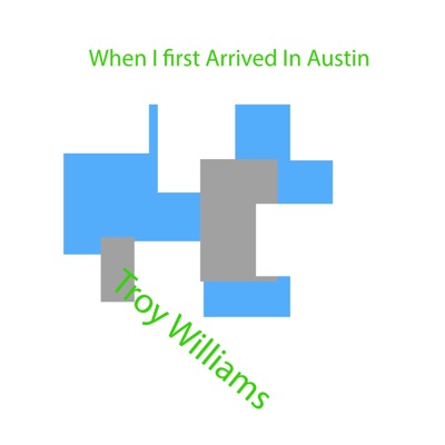 When I First Arrived in Austin - Single