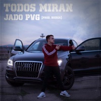 Todos Miran - Single - Jado Pvg