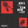 Kill Me Tenderly - Single