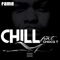 Chill (feat. Chocq T) - Fame lyrics