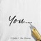 You (feat. Sam Heavens) - E epillz henderson lyrics