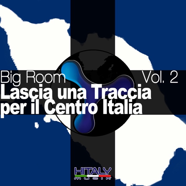 Big Room Vol. 2- Lascia Una Traccia Per Il Centro Italia - EP