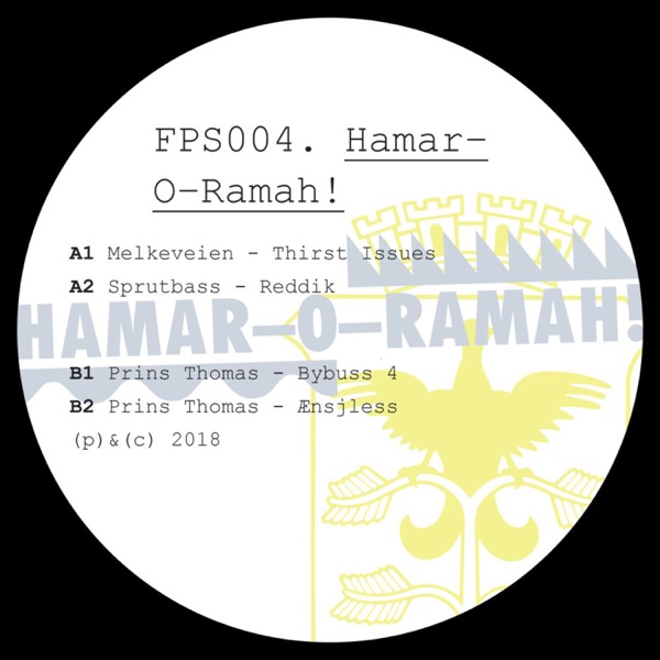 Full Pupp Splits 004 - Hamar-O-Ramah! - EP - Melkeveien, Sprutbass & Prins Thomas