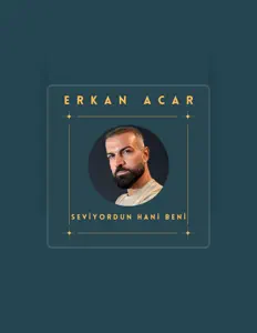 Listen to Erkan Acar, watch music videos, read bio, see tour dates & more!
