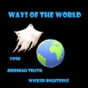 Ways of the World (feat. Yosh & Jeremiah Truth) - Single