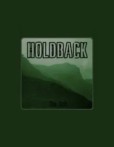 收听 Holdback、观看音乐视频、阅读小传、查看巡演日期等 ！