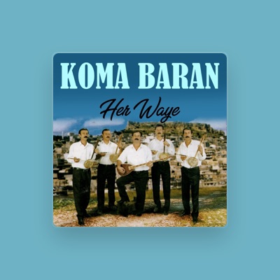 Listen to Koma Baran, watch music videos, read bio, see tour dates & more!