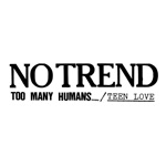 No Trend - Human Garbage