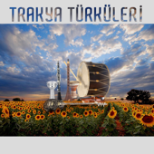 Trakya Türküleri - Çeşitli Sanatçılar