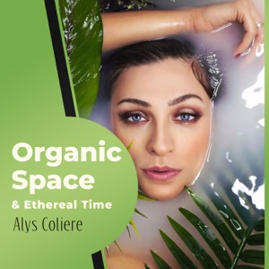 Organic Space & Ethereal Time