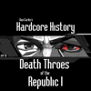 Episode 34 - Death Throes of the Republic I - Dan Carlin's Hardcore History