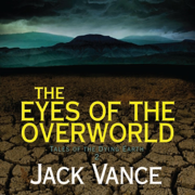 The Eyes of the Overworld: Tales of the Dying Earth, Book 2 (Unabridged)
