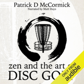 Audiobook cover for Zen and the Art of Disc Golf (Unabridged) by Patrick McCormick