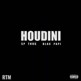 Houdini (feat. Blac Papi) SP Thug