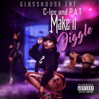 Make It Jiggle (feat. C-Los & P.A.T) - Single - Glass House Ent.
