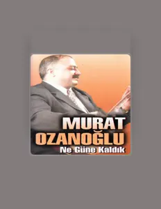 Listen to Murat Ozanoğlu, watch music videos, read bio, see tour dates & more!