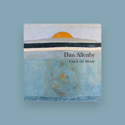 Listen to Dan Allenby, watch music videos, read bio, see tour dates & more!