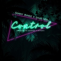 Control - Single - Danny Bvndz & Davie Reel