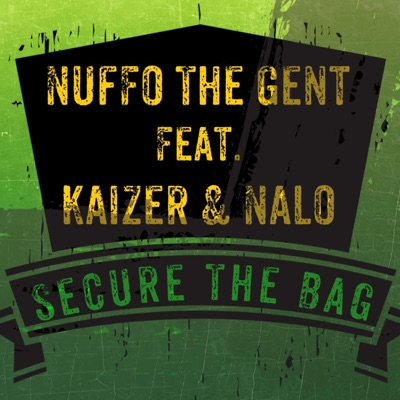 Secure the Bag (feat. Kaizer & Nalo) - Single