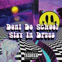 Don't Do School, Stay in Drugs - Single - Red Banzino