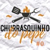 Churraquinho do Pepê #0 (Ao Vivo)