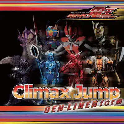 Climax Jump DEN-LINER form - Toshihiko Seki, Koji Yusa, Masaki