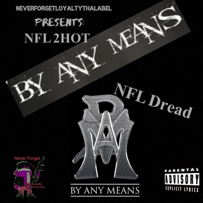 By Any Means (feat. NFL Dread) - Single