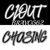 Clout Chasing - Single - Bravo562 & Trulytrue