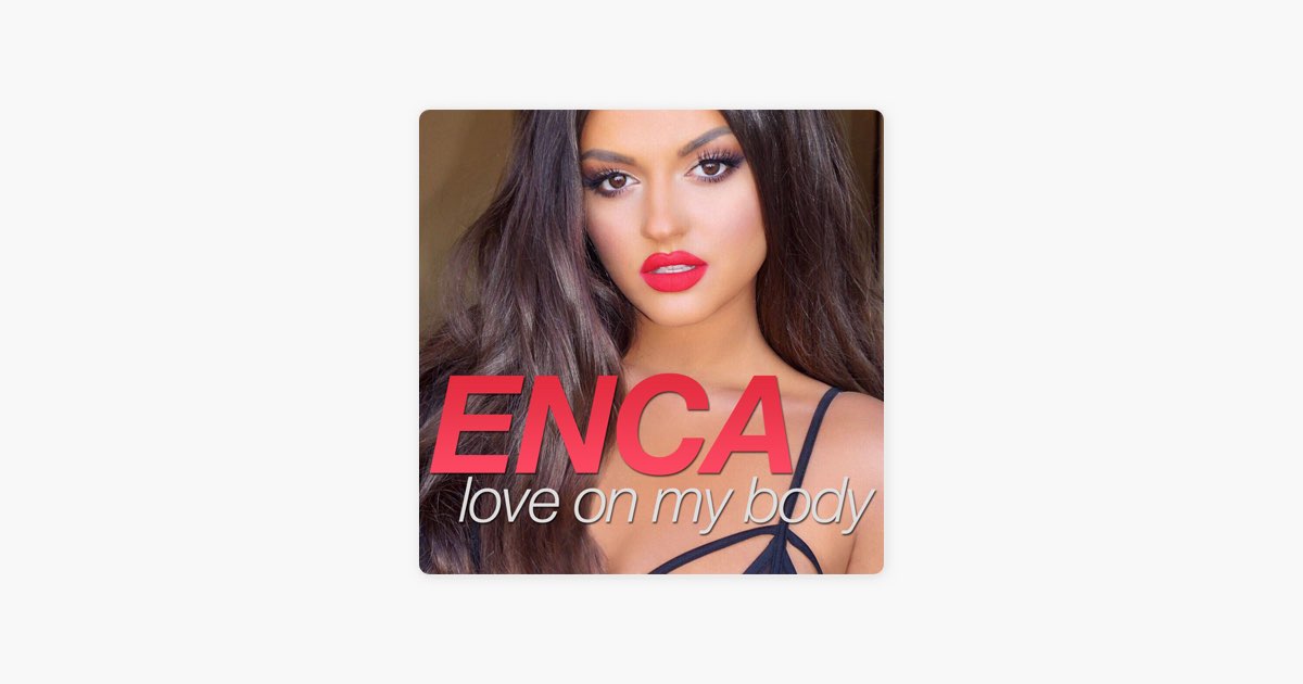 Apple Music: песня «Love On My Body» (Enca)