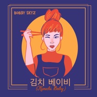 Kimchi Baby - Single - Bobby Skyz