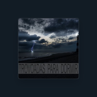 Listen to Trovoadas Para Dormir, watch music videos, read bio, see tour dates & more!