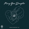 Marry Your Daughter - Single