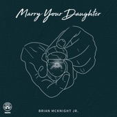 Marry Your Daughter artwork