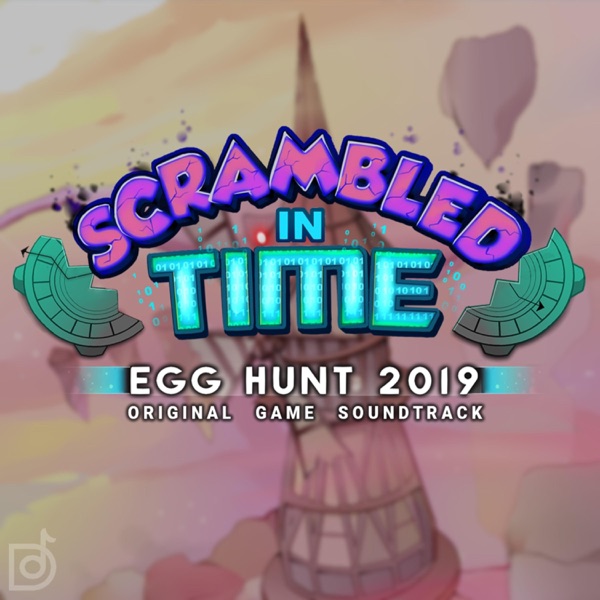 Egg Hunt 2019: Scrambled in Time (Original Game Soundtrack)
