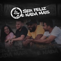 Ser Feliz e Nada Mais (feat. Carol Dias & Guilherme) - Single - Tag Flow