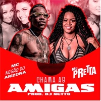 Chama as Amigas (feat. Mc Pretta) - Single - MC Negão do Arizona