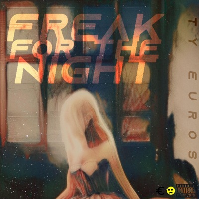 Freak For the Night - Single