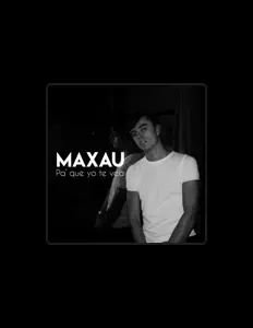 Dengarkan Maxau, tonton video musik, baca bio, lihat tanggal tur & lainnya!