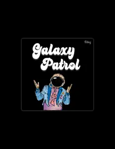 聆聽 Galaxy Patrol、觀看音樂影片、閱讀小傳、查看巡演日期等！