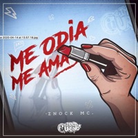 Me Odia, Me Ama - Single - Znock MC