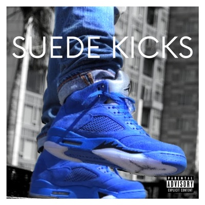 Suede Kicks - Single