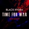 Time for War - Black Hydra & Easy McCoy lyrics