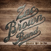 Whatever It Is (Greatest Hits Version) by Zac Brown Band