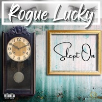 Slept On - Single - Rogue Lucky