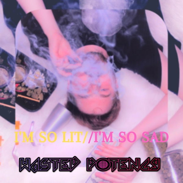 I'm So Lit // I'm So Sad - EP