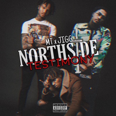 Northside Testimony (feat. Jigg) - Single